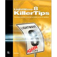 LightWave 8 Killer Tips by Ablan, Dan; Sharp, Randy, 9780735713710