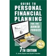 Guide to Personal Financial Planning for the Armed Forces by Gayton, Colonel S. Jamie; Major Handler, Scott P., 9780811703710