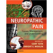 Neuropathic Pain by Toth, Cory, M.D.; Moulin, Dwight E., M.D., 9781107023710