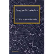 Background to Indian Law by Rankin, George Claus, Sir, 9781316603710