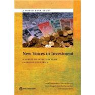New Voices in Investment A Survey of Investors from Emerging Countries by Gmez-Mera, Laura; Kenyon, Thomas; Margalit, Yotam; Reis, Jos Guilherme; Varela, Gonzalo, 9781464803710