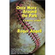 Once More Around the Park by Angell, Roger, 9781566633710