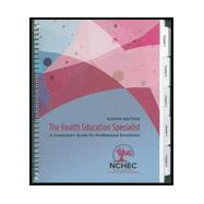 The Health Education Specialist: A Companion Guide for Professional Excellence by The National Commission for Health Education Credentialing, Inc, 9781734553710
