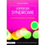 Asperger Syndrome: A Practical Guide for Teachers by Cumine; Val, 9780415483711