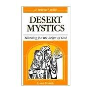 A Retreat With Desert Mystics: Thirsting for the Reign of God by Mundy, Linus, 9780867163711