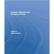 Russia's Security and the War on Terror by Tsypkin,Mikhail, 9781138873711