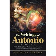 The Writings of Antonio by Sweeney, Antonio A., 9781973683711