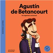 Agustn de Betancourt / Agustn de Betancourt Un ingeniero universal / A universal engineer by Fajardo, Julio, 9788494723711