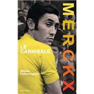 Merckx, le cannibale by William Fotheringham, 9791093463711