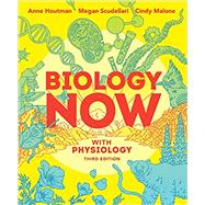 Biology Now with Physiology by Houtman, Anne; Scudellari, Megan; Malone, Cindy, 9780393533712