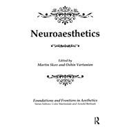 Neuroaesthetics by Skov, Martin; Vartanian, Oshin, 9780415783712