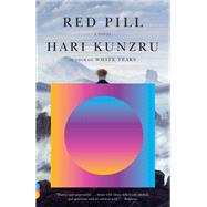 Red Pill A novel by Kunzru, Hari, 9780451493712