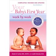 Your Baby's First Year Week by Week by Curtis, Glade B.; Schuler, Judith, 9780738213712