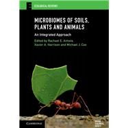 Microbiomes of Soils, Plants and Animals by Antwis, Rachael E.; Harrison, Xavier; Cox, Michael J., 9781108473712