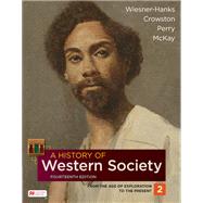 A History of Western Society, Volume 2 by Wiesner-Hanks, Merry E.; Crowston, Clare Haru; Perry, Joe; McKay, John P., 9781319343712