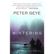 Wintering by Geye, Peter, 9781410493712
