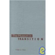 The Museum in Transition: A...,Hein, Hilde S.,9781560983712