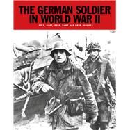 The German Soldier in World War II by Hart, Stephen; Hart, Russell; Hughes, Matthew, 9781782743712