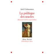 La Politique des oracles by Ariel Colonomos, 9782226253712