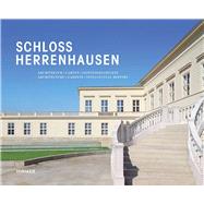 Schloss Herrenhausen by Adam, Bernd; Herwig, Oliver; Schmedding, Anne; Lauterbach, Iris; Ruppelt, Georg, 9783777453712