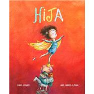 Hija / Little One by Almada, Ariel Andrs; Wimmer, Sonja, 9788416733712