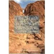 The Truth Is the Way: Kierkegaard's Theologia Viatorum by Simpson, Christopher Ben, 9780334043713