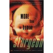 More Than Human by STURGEON, THEODORE, 9780375703713