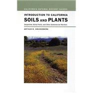 Introduction to California Soils And Plants by Kruckeberg, Arthur R., 9780520233713