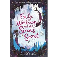 Emily Windsnap and the Siren's Secret by Kessler, Liz; Ledwidge, Natacha, 9780606153713