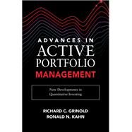 Advances in Active Portfolio Management: New Developments in Quantitative Investing by Grinold, Richard; Kahn, Ronald, 9781260453713
