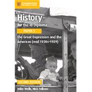 The Great Depression and the Americas (Mid 1920s-1939) by Wells, Mike; Fellows, Nick, 9781316503713