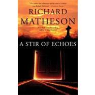 A Stir of Echoes by Matheson, Richard, 9781429913713