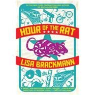 Hour of the Rat by BRACKMANN, LISA, 9781616953713