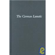 The German Lunatic by Hershon, Robert, 9781882413713