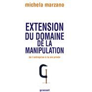 Extension du domaine de la manipulation by Michela Marzano, 9782246733713