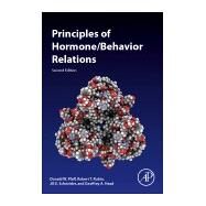 Principles of Hormone/Behavior Relations by Pfaff, Donald W.; Rubin, Robert T.; Schneider, Jill E.; Head, Geoffrey A., 9780128113714