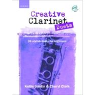 Creative Clarinet Duets + CD by Santin, Kellie; Clark, Cheryl, 9780193223714