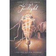 Come Twilight by Yarbro, Chelsea Quinn, 9780312873714