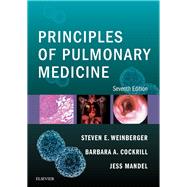 Principles of Pulmonary Medicine by Weinberger, Steven E., M.d.; Cockrill, Barbara A., M.D.; Mandel, Jess, M.D., 9780323523714