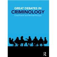 Great Debates in Criminology by Posick; Chad, 9781138223714