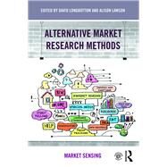 Alternative Market Research Methods: Market Sensing by Longbottom; David, 9781138843714