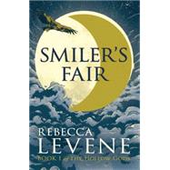 Smiler's Fair Book I of The Hollow Gods by Levene, Rebecca, 9781444753714