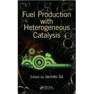 Fuel Production with Heterogeneous Catalysis by Sa; Jacinto, 9781482203714
