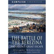 The Battle of the Berezina by Mikaberidze, Alexander, 9781526783714