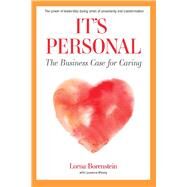 It's Personal The Business Case for Caring by Borenstein, Lorna; Minsky, Laurence, 9781735983714