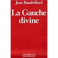 La Gauche divine by Jean Baudrillard, 9782246343714