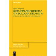 Der Frankfurter / Theologia Deutsch by Wegener, Lydia, 9783110443714