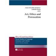 Art, Ethics and Provocation by Suwalska-Kolecka, Anna; Penier, Izabella, 9783631663714