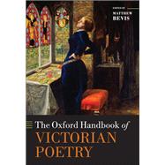 The Oxford Handbook of Victorian Poetry by Bevis, Matthew, 9780198713715