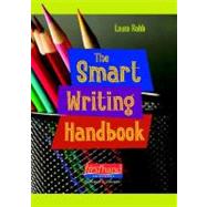 The Smart Writing Student Handbook by Robb, Laura, 9780325043715